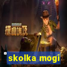 skolka mogi